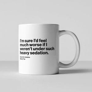 Spinal Tap Movie Quote Heavy Sedation Coffee Mug Gift Tea Kitchen Funny Quotes Helvetica Music Typography Design