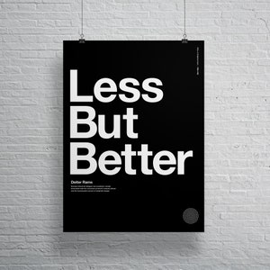 Less But Better Poster, Helvetica, Typographic, Deiter Rams, Quote, Apple, Braun, Modern Art, Architecture, Industrial Design, Free Shipping