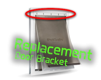 Replacement Bracket for Pet Safe Dog Door (Medium,Large,Xtra Large)