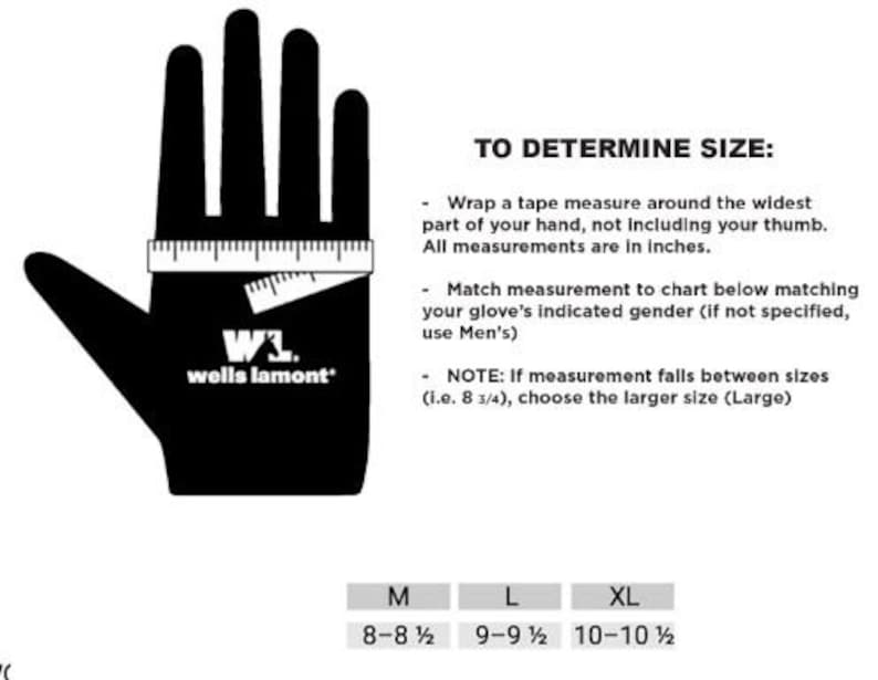 May include: A black and white illustration of a hand with a tape measure around the widest part of the hand, excluding the thumb. The image shows how to measure your hand to determine the correct size for gloves. The text reads "TO DETERMINE SIZE:" and includes instructions for measuring your hand and matching the measurement to a size chart. The size chart shows three sizes: M (8-8 1/2 inches), L (9-9 1/2 inches), and XL (10-10 1/2 inches).
