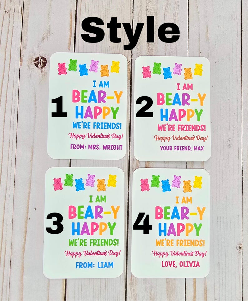 May include: Four Valentine's Day cards with a white background and colorful text. Each card features a number, the phrase "I AM BEAR-Y HAPPY," and a message. The cards are decorated with gummy bear illustrations and the word "Style" is at the top.