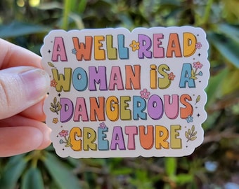 Well Read Woman Sticker, Dangerous Creature Quote, Book Lover Gift