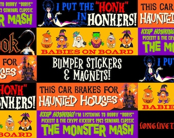 Novelty Bumper Stickers & Magnets! Featuring Delightful Halloween Characters and Phrases