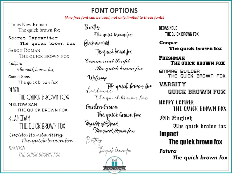 May include: A graphic displaying various font styles for engraving services. The text "FONT OPTIONS" is at the top, with examples of each font, including "The quick brown fox". Fonts range from Times New Roman to Futura.