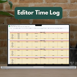 May include: A laptop displaying a spreadsheet titled "Editor Time Log." The spreadsheet has columns for Monday through Saturday and rows for different video editing elements. The top of the screen shows the text "Editor Time Log."