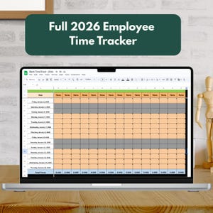 May include: A laptop displays a spreadsheet titled "Full 2026 Employee Time Tracker." The spreadsheet has columns for dates and employee names, with rows for tracking time. The screen is set on a wooden desk.