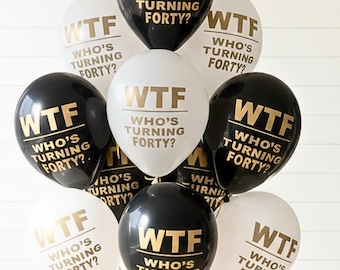40th Birthday Balloon - WTF Who's Turning Forty, 12-Inch Latex Black & White Party Decor