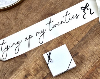 30th Birthday Satin Sash: Tying Up My Twenties - Gift Box Included