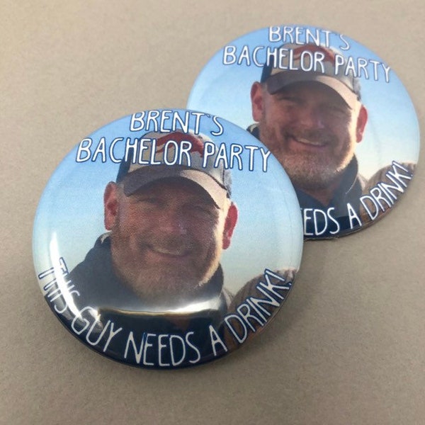 Bachelor Party Favors, Groom Buttons, Best Man Gift, Bachelor Party Buttons, Bachelor Party Pins, Custom Face Buttons, Bachelor Party Gift