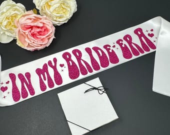 In My Bride Era Sash – Bridal Party Accesory - Satin - Gift Ready