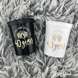 Cheers and Beers to 40 Years Stadium Cups, 16oz Black or White 40th Birthday Drinkware, Favors for 40th Celebration, Retirement, Anniversary