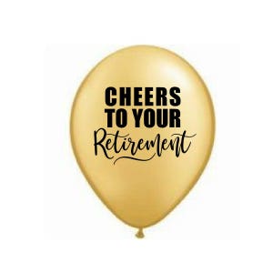 Retirement Balloons, Retirement Party Decorations, Cheers To Your Retirement, Retirement Decoration, Retirement Balloon, Retirement Decor