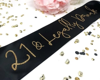 21st Birthday Sash: Black Satin, Gold Glitter - Legally Drunk - Finally 21