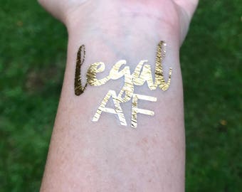 Legal AF Tattoo, 21st Birthday Tattoo, Finally Legal, Legal AF, Foil Tattoo, Gold Tattoo, 18th Birthday, 21st Birthday Gift, Flash Tat