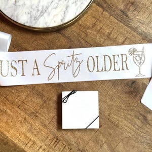 Sash That Read Just A Spritz Older.  Aperol Spritz themed Birthday Sash