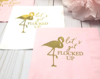 Let's Get Flocked Up, Flamingo Party Napkins, Flamingo Napkins, Flamingo Birthday Decorations, Flamingo Bachelorette Decorations, Flamingo