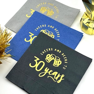 Cheers and Beers to 30 Years, 30th Birthday Napkins, Thirtieth Birthday Decorations - Hot Foil Stamped Cocktail Napkins