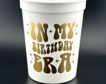 In My Birthday Era, Birthday Party Cups for Her, White, Hot Pink, 16 Ounce Stadium Cups, Birthday Era Theme, Gold Metallic Font