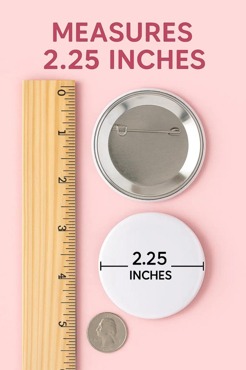 May include: A white button with a diameter of 2.25 inches. The button is shown next to a ruler and a US quarter for size comparison.
