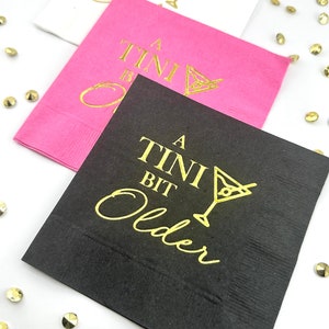 A Tini Bit Older Napkins, Birthday Party Cocktail Napkins, Martini Hot Foil Stamped Beverage Napkin, Multiple Color Options