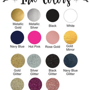 May include: Ink color chart with 12 different colors, including metallic gold, metallic silver, black, white, navy blue, hot pink, rose gold, gold mirror, gold glitter, silver glitter, black glitter, and navy blue glitter.  The chart also includes champagne glitter, hot pink glitter, and rose gold glitter.