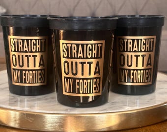 50th Birthday Cups - Straight Outta My Forties - Black Gold 16oz - 50th Party Favors