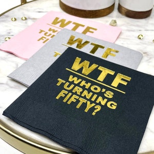 50th Birthday Decoration, WTF Who's Turning Fifty Beverage Napkins, 50th Birthday Cocktail Napkins Foil Stamped, Fiftieth Birthday Decor