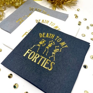Death To My Forties, 50th Birthday Decorations, Feature Dancing Skeletons, Hot Foil Stamped Cocktail Napkins