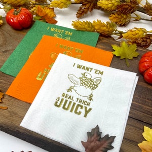 Thanksgiving Napkins, Friendsgiving Napkins, Real Thick and Juicy, Thanksgiving Decorations, Thanksgiving Tableware, Cocktail Napkin,