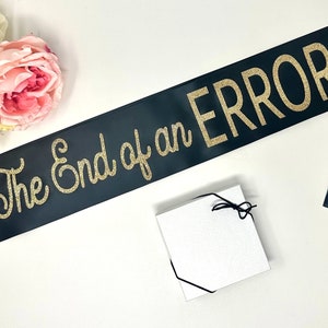 Divorce Party Sash, Divorce Sash, The End Of An Error, Divorcee Gift, Divorce Party Theme, Break Up Sash, Bye Bye Bye,