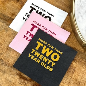 Serviettes de table 40e anniversaire, serviettes cocktail amusantes pour une fête de 40 ans, plus amusantes que deux jeunes de vingt ans, estampée à chaud, décoration d&#39;anniversaire