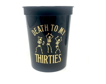 Death To My Thirties, 40th Birthday Stadium Cups, 40th Birthday Decorations, Fortieth Party Cups, Black with Gold Font, Dancing Skeletons