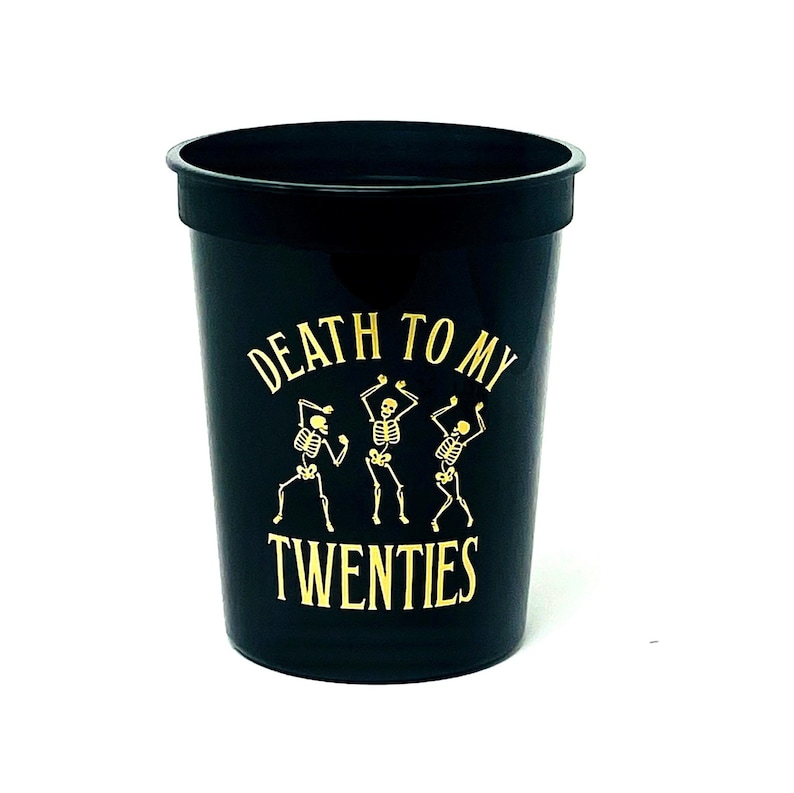 Death to My Twenties 30th Birthday Cups — Black Gold 16oz Stadium Cups image 7