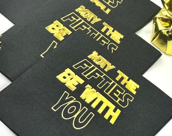 50th Birthday Napkins - May The Fifties Be With You- Foil Stamped Party Decorations