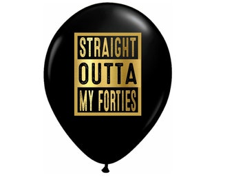 50th Birthday Balloons, Straight Outta My Forties, 50th Birthday Decorations, 50th Birthday Party, 50th Birthday Decor for Him, Fiftieth