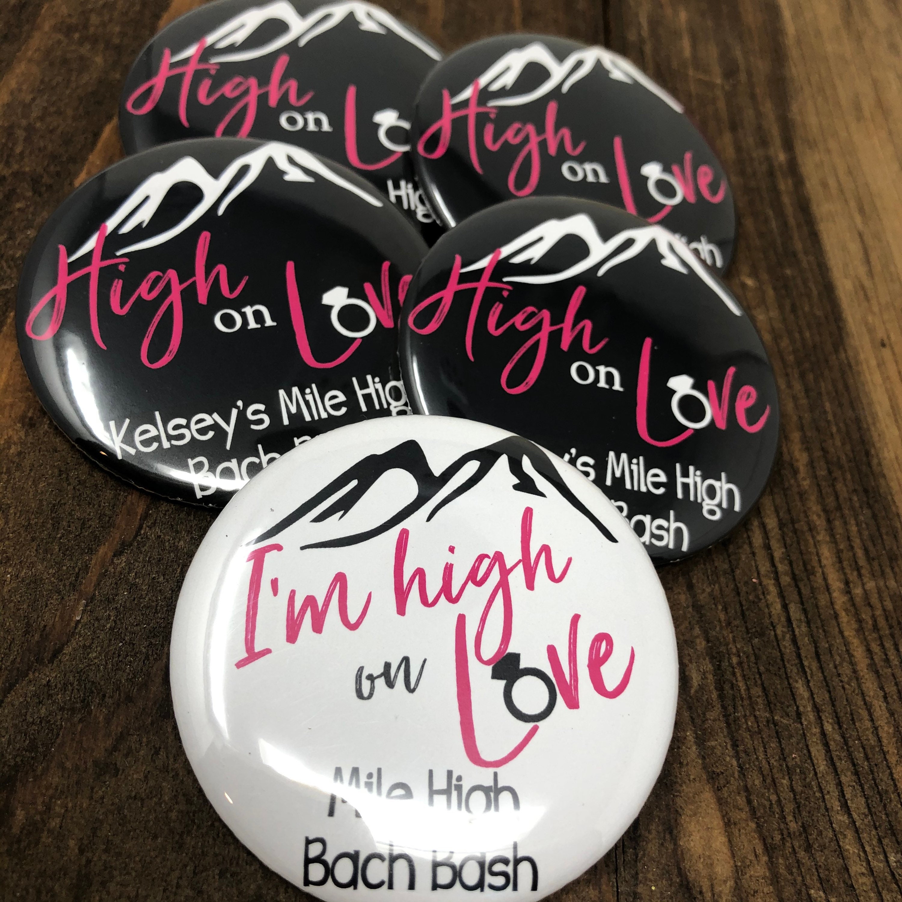 High On Love Buttons Bachelorette Buttons Mountain Etsy