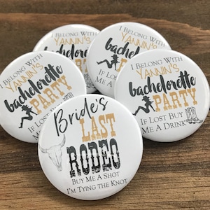 Bride&#39;s Last Rodeo Bachelorette Buttons: Western Cowgirl Party Favors, Set of 5 or more