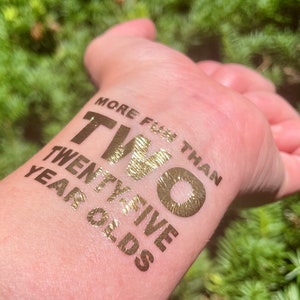 Gold 50th Birthday Tattoo, More Fun Than Two Twenty-Five Year Olds, 50th Birthday Temporary Tattoo