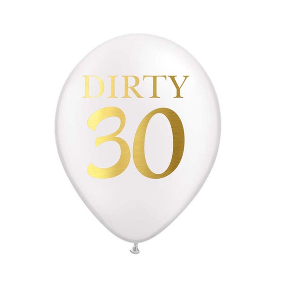 30th Birthday Balloon, Dirty Thirty, Dirty 30 Balloons, 30th Birthday Party, 30th Birthday, 30th Birthday Party Decor, Dirty Thirty Decor