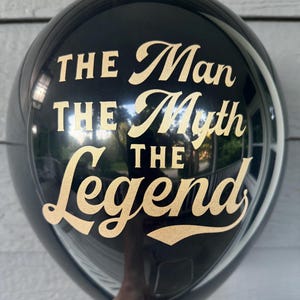 The Man Myth Legend - Balões para festa de aniversário ou aposentadoria para ele - Látex 12 polegadas - Preto com fonte dourada