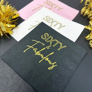 60 and Fabulous Napkins, 60th Birthday Cocktail Napkins, Hot Foil Stamped, Multiple Color Options, 60th Birthday Decorations