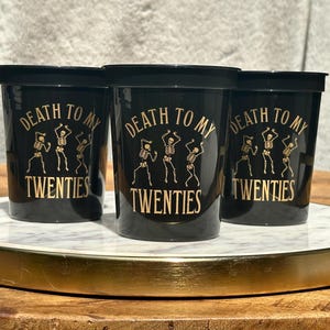 Death to My Twenties 30th Birthday Cups — Black Gold 16oz Stadium Cups image 8