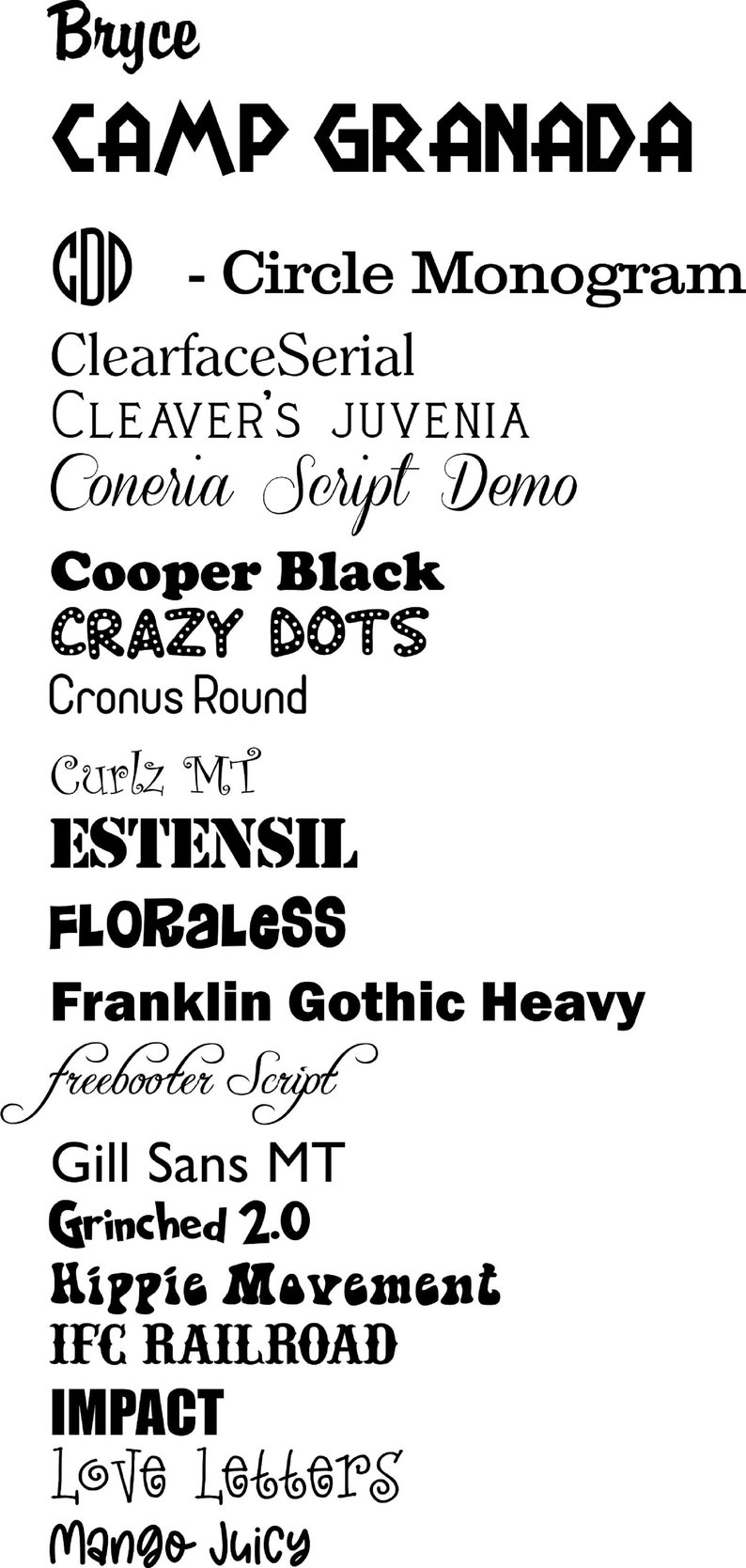 May include: A list of different font styles, including "Bryce", "Camp Granada", "Cooper Black", "Crazy Dots", "Curlz MT", "Estensil", "Floraless", "Franklin Gothic Heavy", "Freebooter Script", "Gill Sans MT", "Grinched 2.0", "Hippie Movement", "IFC Railroad", "Impact", "Love Letters", and "Mango Juicy".