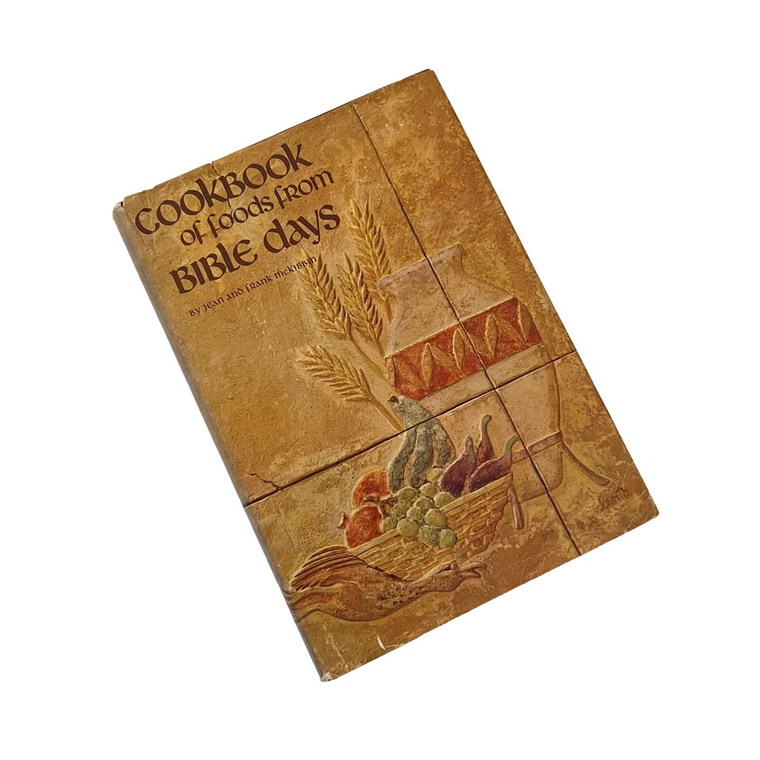 Cookbook of Foods From Bible Days by Jean and Frank Mckibbin 1972 - Etsy