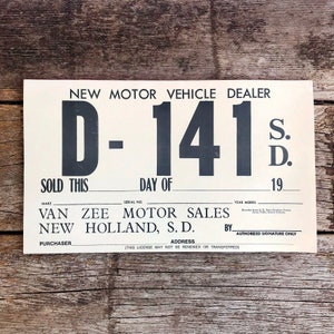 Vintage Temporary Paper License Plate Van Zee Motor Sales New Holland South Dakota 7 AVAILABLE!