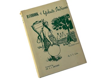 SIGNED Handbook of Yokuts Indians by F.F. Latta 1949 FIRST EDITION Original Dust Jacket