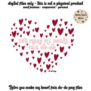 Puede incluir: Una descarga digital de un gráfico de estilo retro con una forma de corazón rosa llena de corazones rojos y el texto "You make my heart fais do-do".
