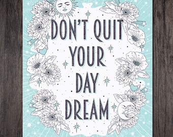 Don't Quit Your Day Dream Art Print, Soleil, Lune, Étoiles, Art Inspirational
