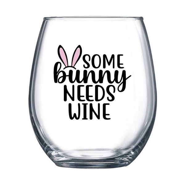 Some Bunny Needs Wine Stemless Easter Wine Glass | Easter Basket for Adults | Bunny Wine Glasses | Funny Wine Glasses for Easter |