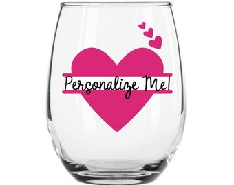 Personalized Wine Glass, Valentine's Day Wine Glass, Heart Themed Gifts, Wine Glass with Name, Wine Glass with Personalization, Gift for Her